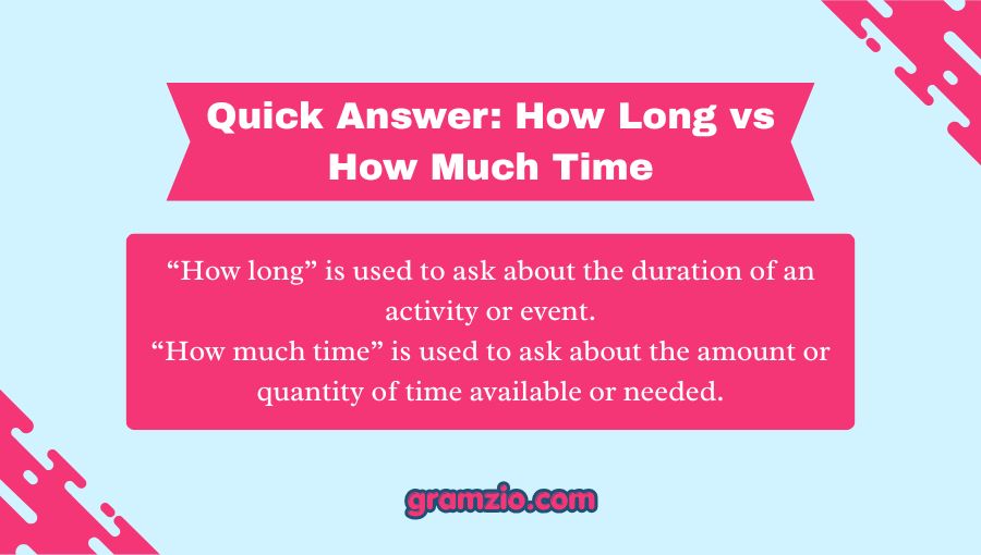 How Long vs How Much Time