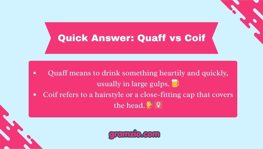 Quaff vs Coif