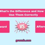 Afterward vs Afterwards