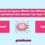 Agreed vs Agree