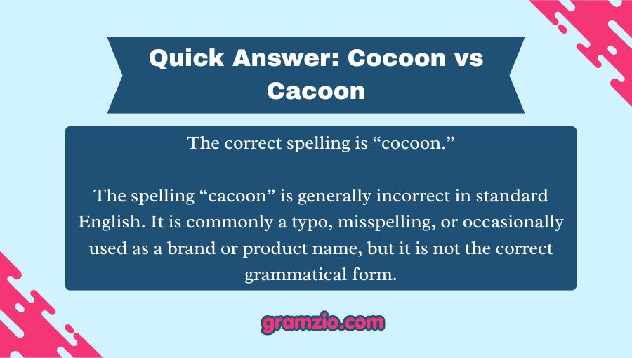 Cocoon vs Cacoon