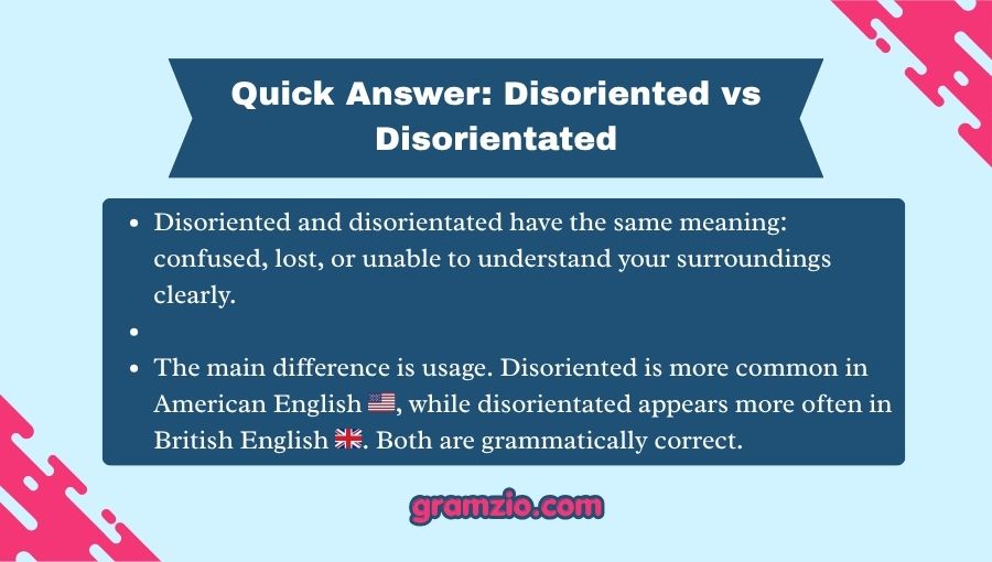 Disoriented vs Disorientated