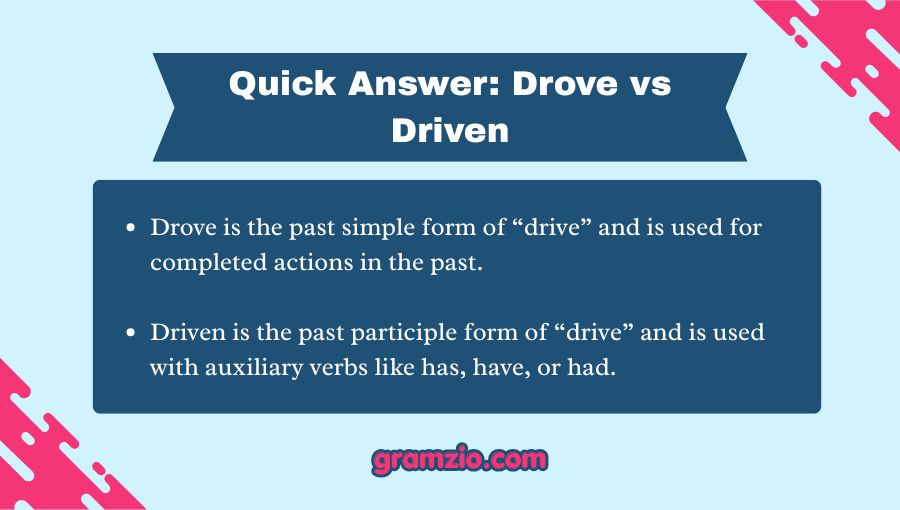 Drove vs Driven