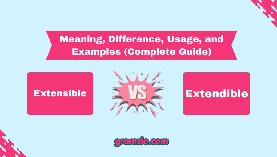 Extensible vs Extendible