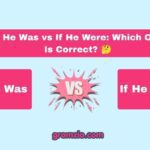 If He Was vs If He Were