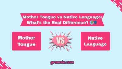 Mother Tongue vs Native Language