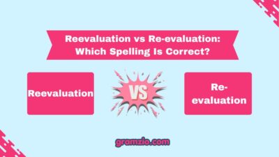 Reevaluation vs Re-evaluation