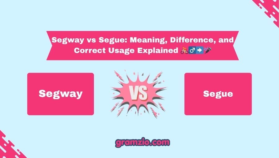 Segway vs Segue