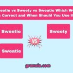 Sweetie vs Sweety vs Sweatie