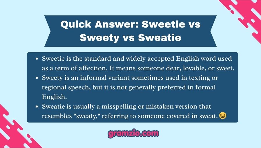 Sweetie vs Sweety vs Sweatie