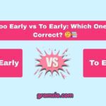 Too Early vs To Early