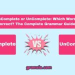 InComplete or UnComplete