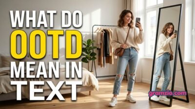 What Do OOTD Mean in Text